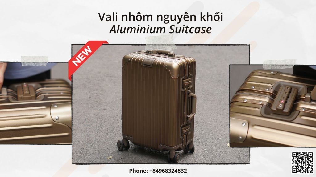 vali nhôm nguyên khối aluminium suitcase